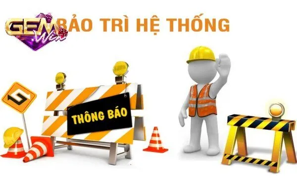 GEMWIN bảo trì - Cập nhật các nguyên nhân cho cược thủ