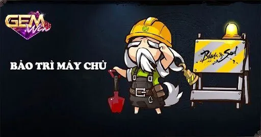 GEMWIN bảo trì với các nguyên nhân chủ yếu nhất