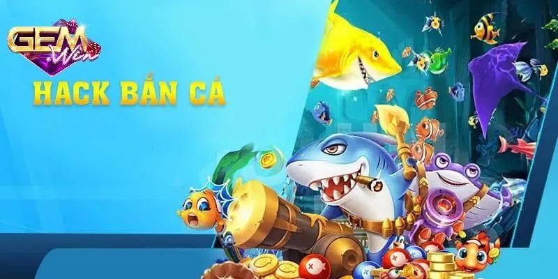 Hack game bắn cá - Bí mật, rủi ro và cách chơi thông minh