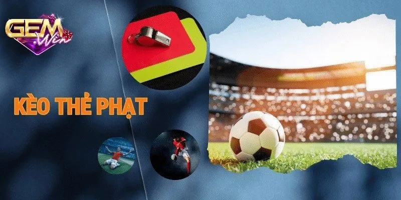 Tìm hiểu chung về kèo thẻ phạt